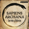 Sapiens Archana: Secretos y Misterios - Sonoro