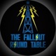 The Fallout Roundtable