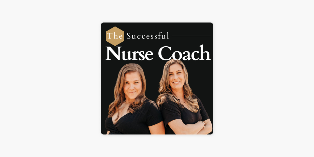 The Successful Nurse Coach on Apple Podcasts