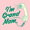 I'm Grand Mam - Kevin Twomey and PJ Kirby