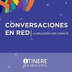 Conversaciones en Red: La educación nos conecta