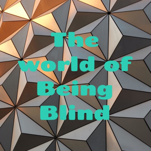 Artwork for The world of Being Blind