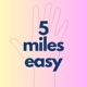 5 Miles Easy