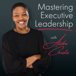 3: The Hidden Rules of Executive Leadership