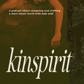 The Kinspirit Podcast - dajé alōh • kinspirit