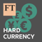 FT Hard Currency