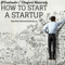 How to Start a Startup