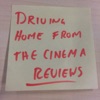 Driving home from the cinema reviews artwork
