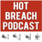 Hot Breach Podcast