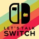 Rabbids and Batmans and Cars, Oh My! – Let’s Talk Switch