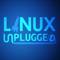 LINUX Unplugged