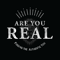 Are You Real | Finding Your Purpose | Discover Your Talents | Christianity | Christian | Believer | Faith | Christ Follower