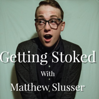 Getting Stoked podcast