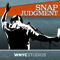 Snap Judgment