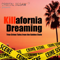 Killafornia Dreaming