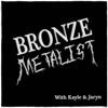 Bronze Metalist artwork