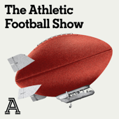 The Athletic Football Show: A show about the NFL - The Athletic