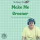 The Friendly Futurist: Make Me Greener