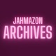 JAHMAZON ARCHIVES 