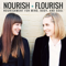 Nourish + Flourish