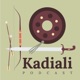 Kadiali Podcast 