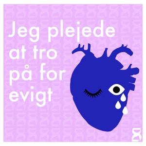 Jeg Plejede At Tro På For Evigt