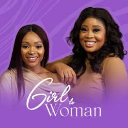 Girl to Woman Podcast 