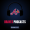 Atlanta Braves Podcast