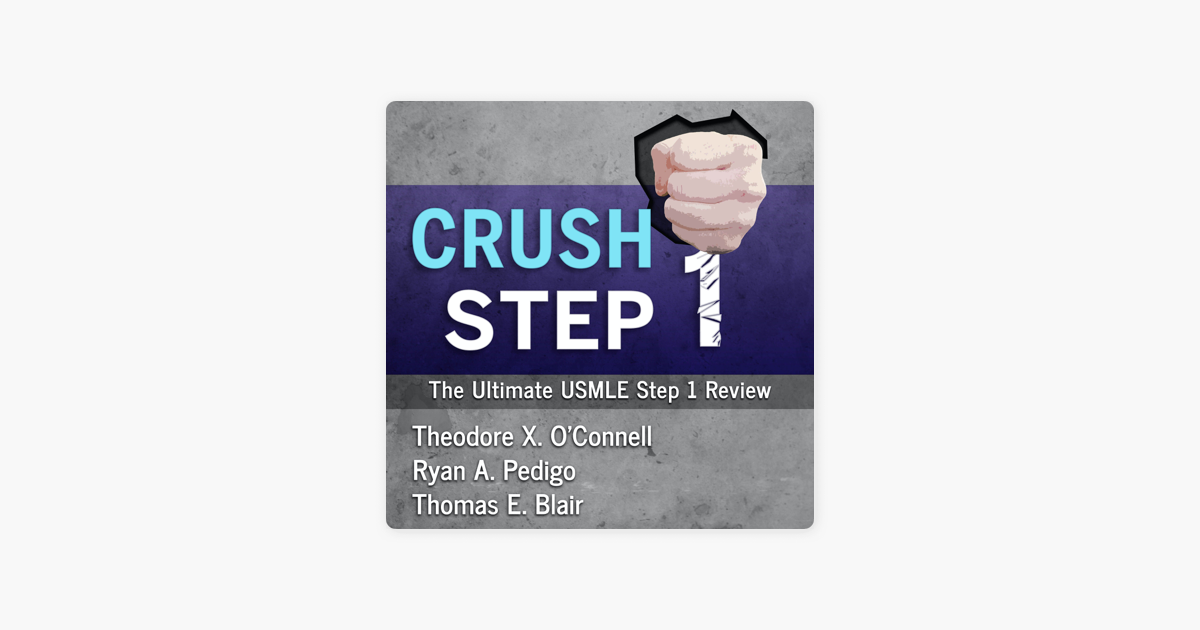 ‎crush Step 1 The Ultimate Usmle Step 1 Review On Apple Podcasts 5977