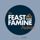 The Feast Over Famine Podcast