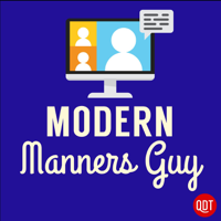 Modern Manners Guy Quick and Dirty Tips for a More Polite Life podcast