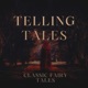 Telling Tales - Classic Fairy Tales
