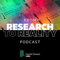 From Research to Reality: The Hewlett Packard Labs Podcast