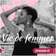 EPISODE 8 - CES CHOSES / CES GESTES QUI TUENT NOTRE DÉSIR - ENTRE NOUS (SAISON 2)