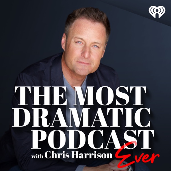 The Most Dramatic Podcast Ever with Chris Harrison banner image