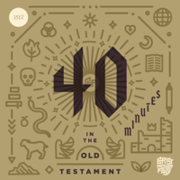 40 Minutes In The Old Testament podcast