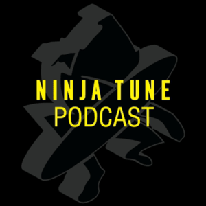 Ninja Tune Podcast podcast