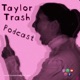 Taylor Trash