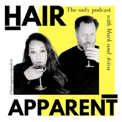 Hair Apparent w/ Mark + Aviva