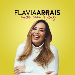 Flavia Arrais | Vida com Deus