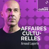 Affaires culturelles - France Culture