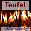 Satanismus, Teufel, Schwarze Magie und Okkultismus anders sehen