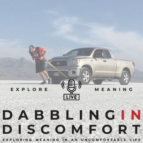 Dabbling In Discomfort - Exploring Meaning in an Uncomfortable Life
