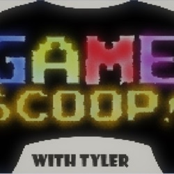 Game Scoop with Tyler