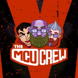 The MCU Crew Ep. 74 - Will Iron Fist Appear in Daredevil?!