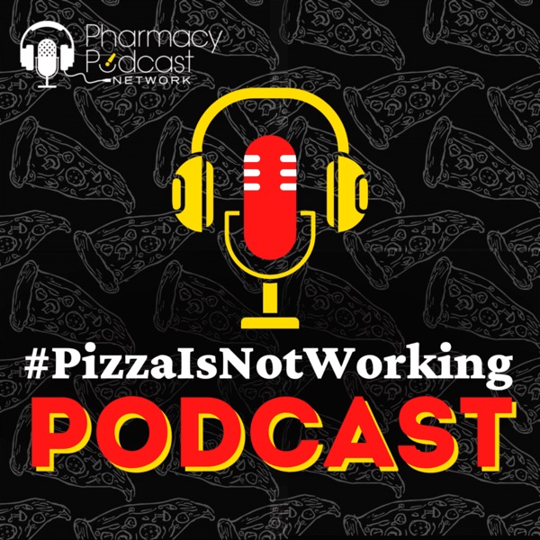 The #PizzaIsNotWorking Podcast Image