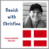 Danish with Christina - intermediate Danish language podcast - danishwithchristina