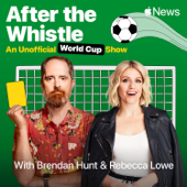 After the Whistle with Brendan Hunt and Rebecca Lowe - Apple News