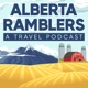 Alberta Ramblers: A Travel Podcast 