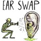 Ear Swap